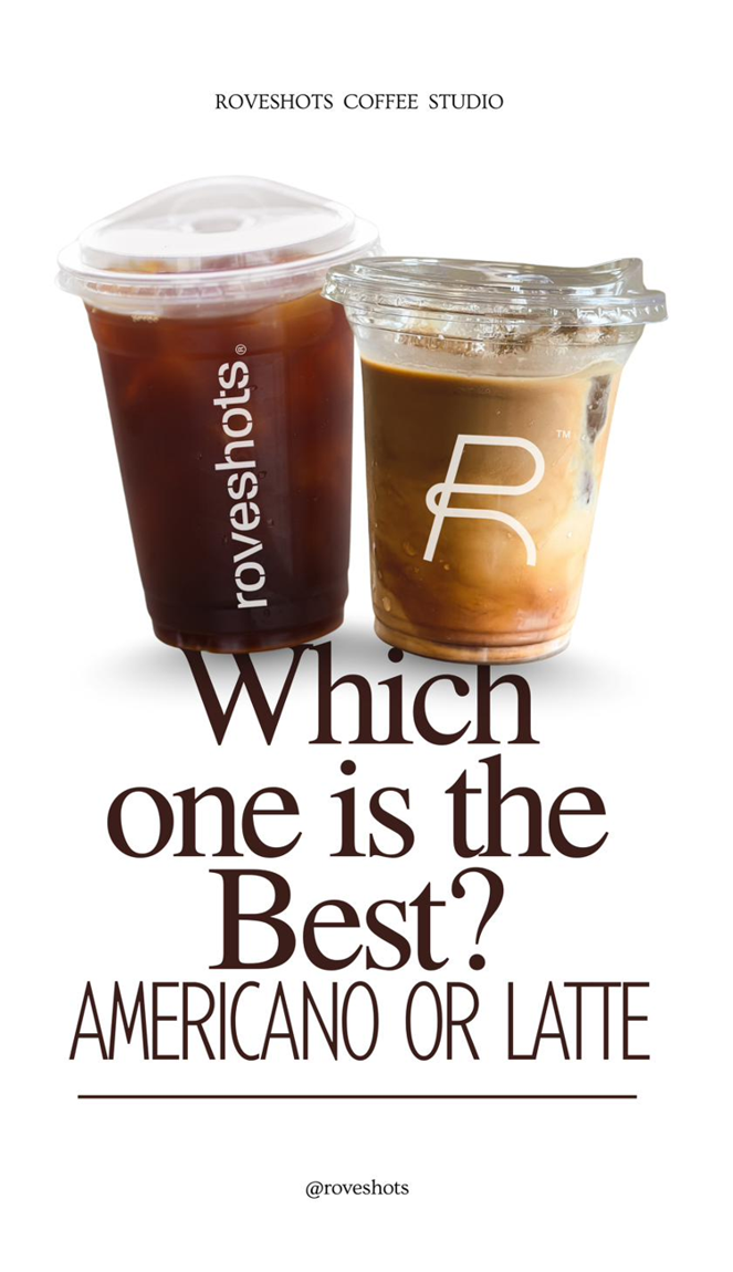 Americano or Latte